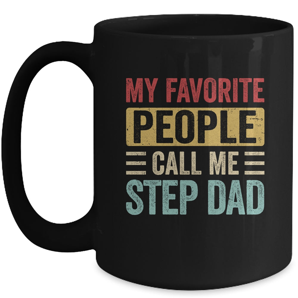 My Favorite People Call Me Step Dad Funny Father Day Vintage Mug | siriusteestore