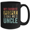 My Favorite People Call Me Uncle Funny Father Day Vintage Mug | siriusteestore