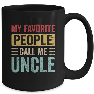 My Favorite People Call Me Uncle Funny Father Day Vintage Mug | siriusteestore