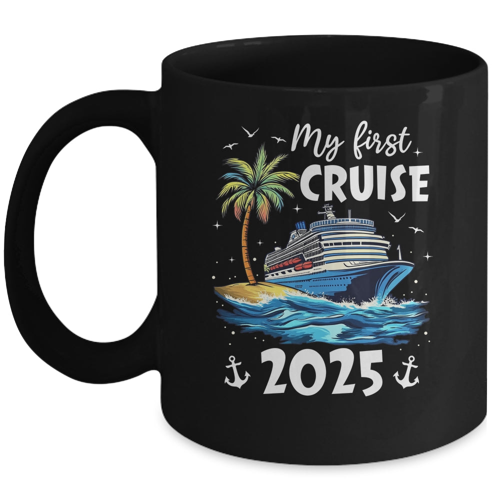 My First Cruise 2025 Funny First Time Cruise Vacation 2025 Mug | siriusteestore