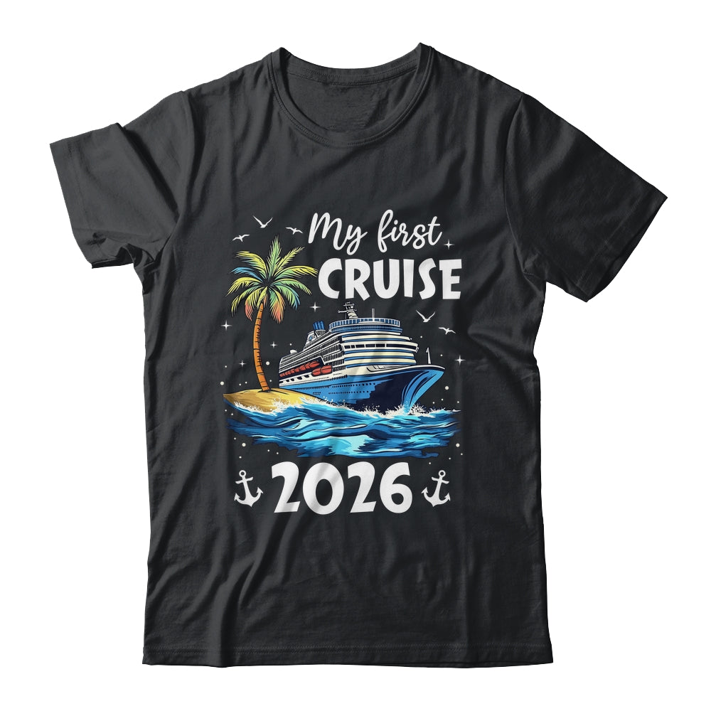 My First Cruise 2026 Funny First Time Cruise Vacation 2026 Shirt & Tank Top | siriusteestore