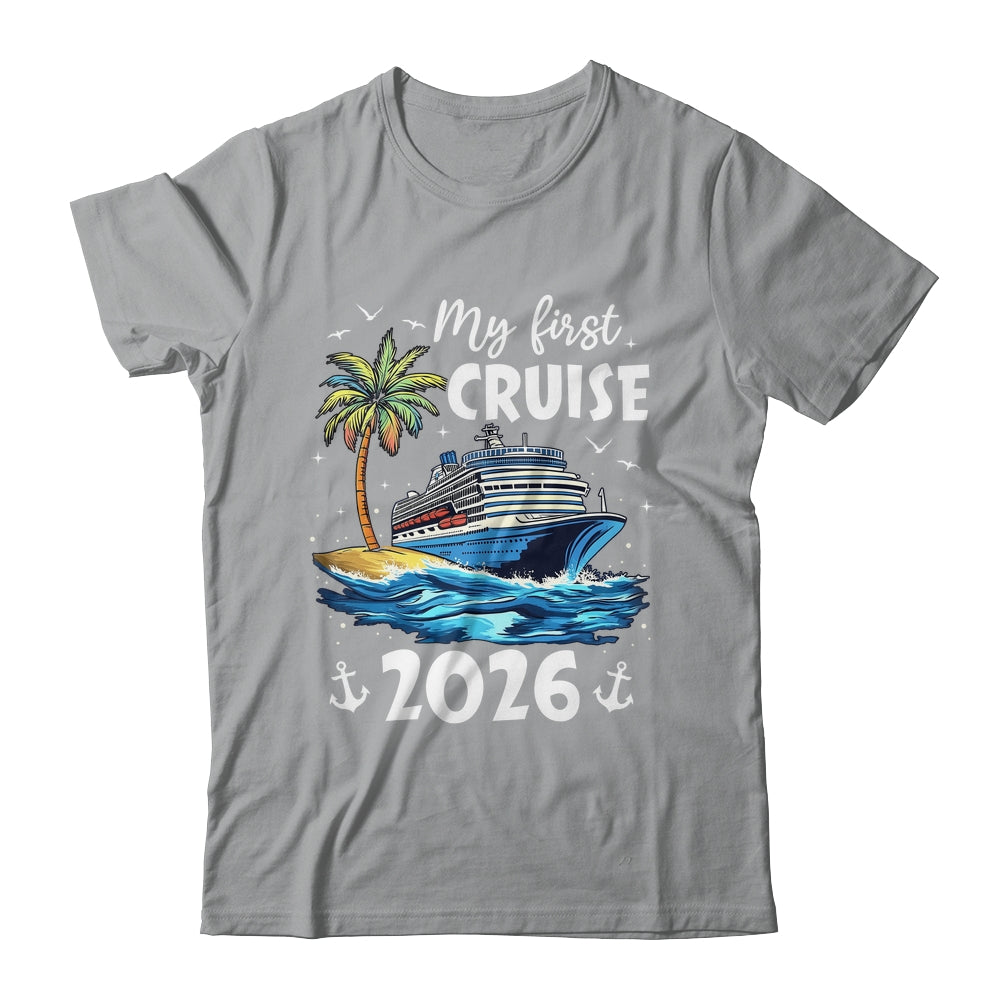My First Cruise 2026 Funny First Time Cruise Vacation 2026 Shirt & Tank Top | siriusteestore