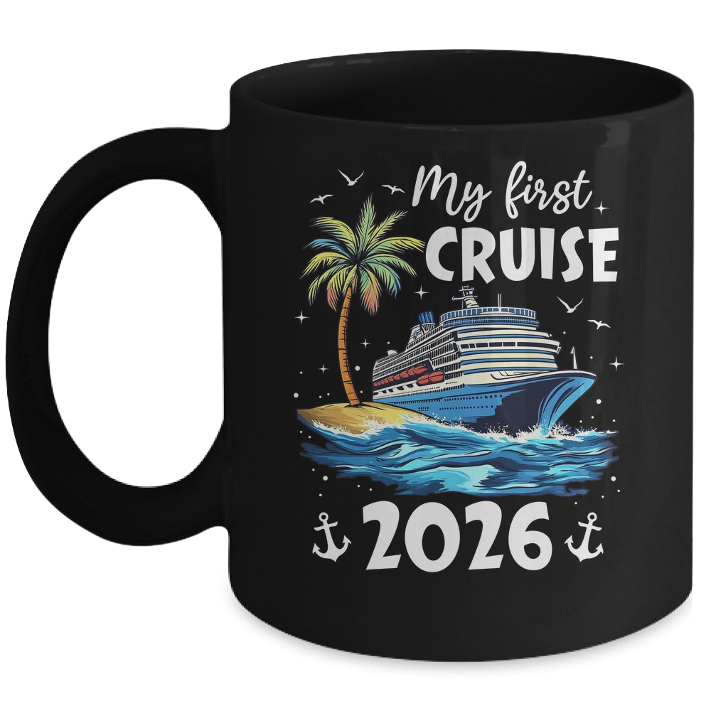 My First Cruise 2026 Funny First Time Cruise Vacation 2026 Mug | siriusteestore