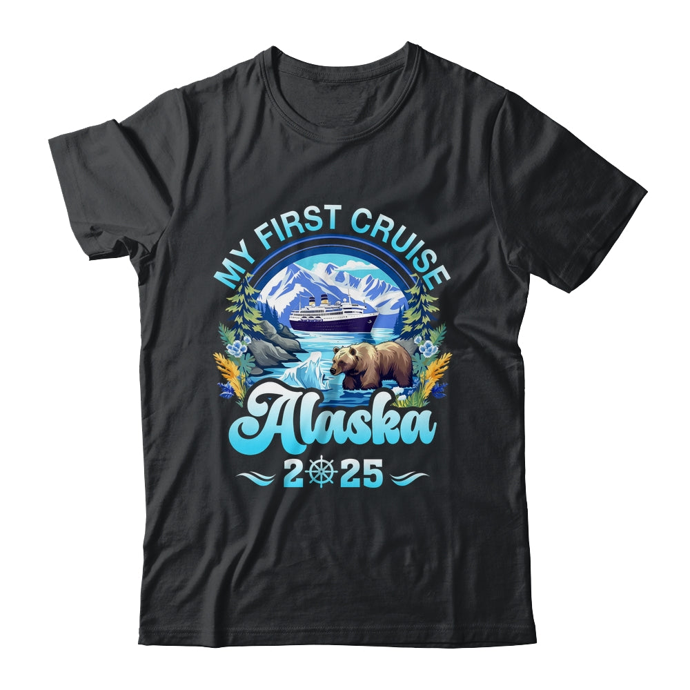 My First Cruise Alaska 2025 Family Friend Cruisin Together Shirt & Hoodie | siriusteestore