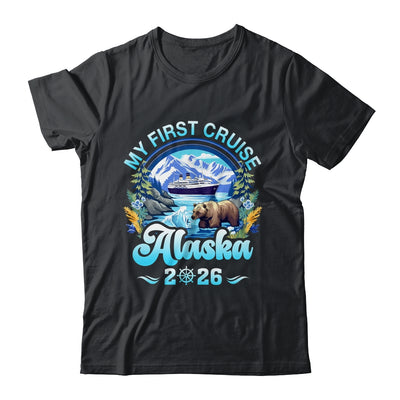 My First Cruise Alaska 2026 Family Friend Cruisin Together Shirt & Hoodie | siriusteestore