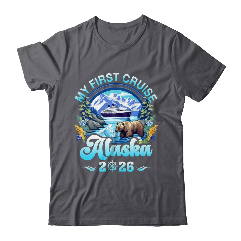 My First Cruise Alaska 2026 Family Friend Cruisin Together Shirt & Hoodie | siriusteestore