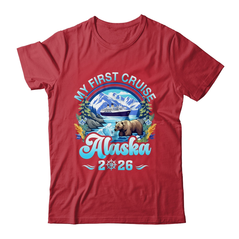 My First Cruise Alaska 2026 Family Friend Cruisin Together Shirt & Hoodie | siriusteestore