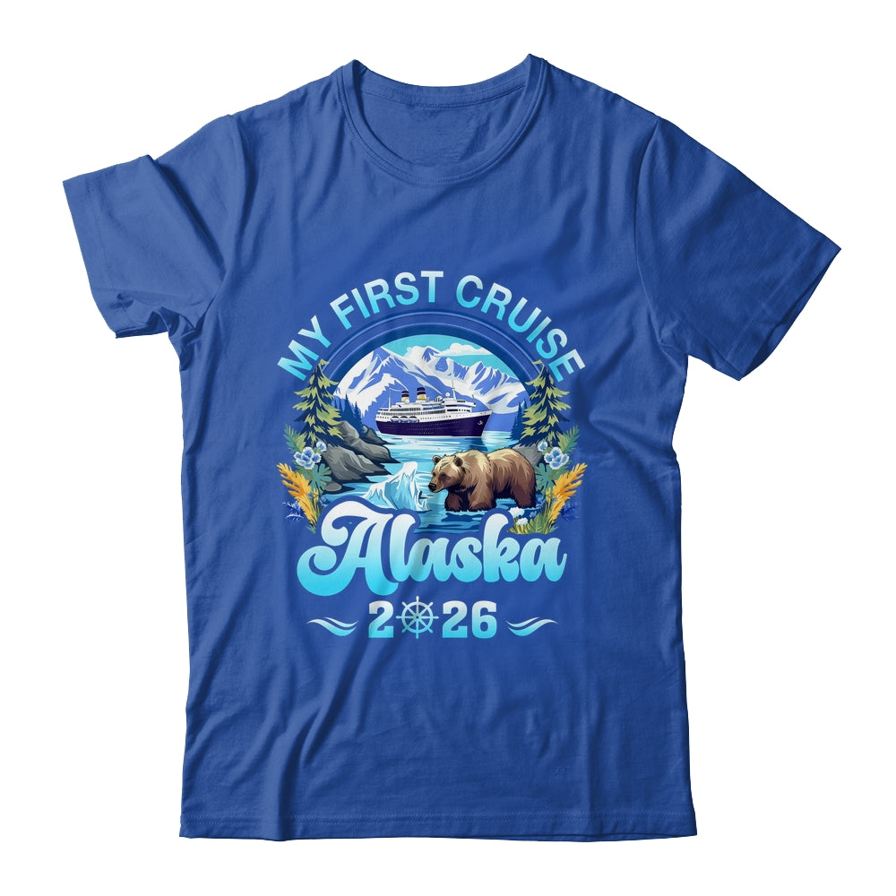 My First Cruise Alaska 2026 Family Friend Cruisin Together Shirt & Hoodie | siriusteestore