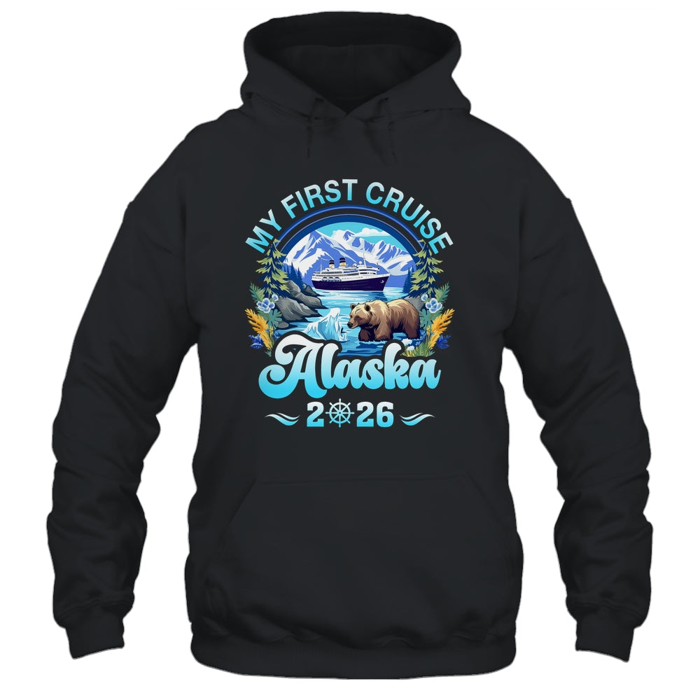 My First Cruise Alaska 2026 Family Friend Cruisin Together Shirt & Hoodie | siriusteestore