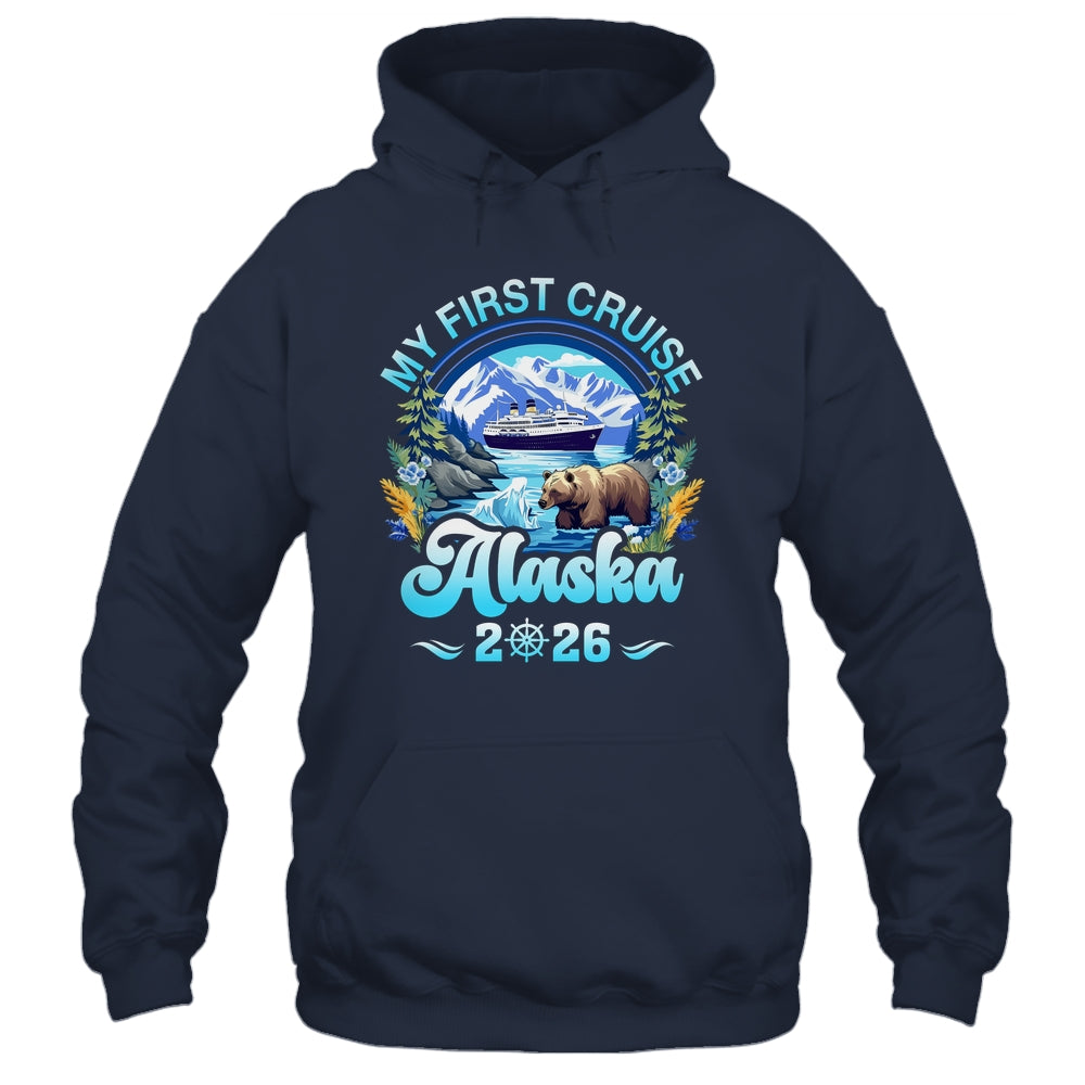 My First Cruise Alaska 2026 Family Friend Cruisin Together Shirt & Hoodie | siriusteestore