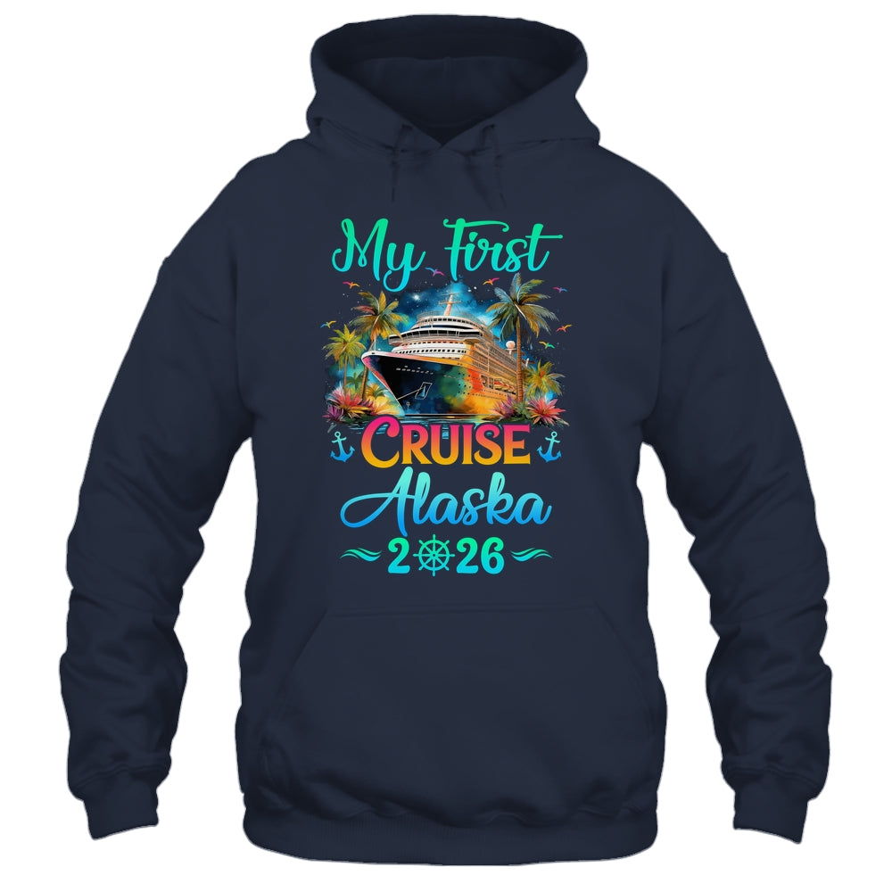 My First Cruise Alaska 2026 Family Trip Cruisin Together Shirt & Hoodie | siriusteestore