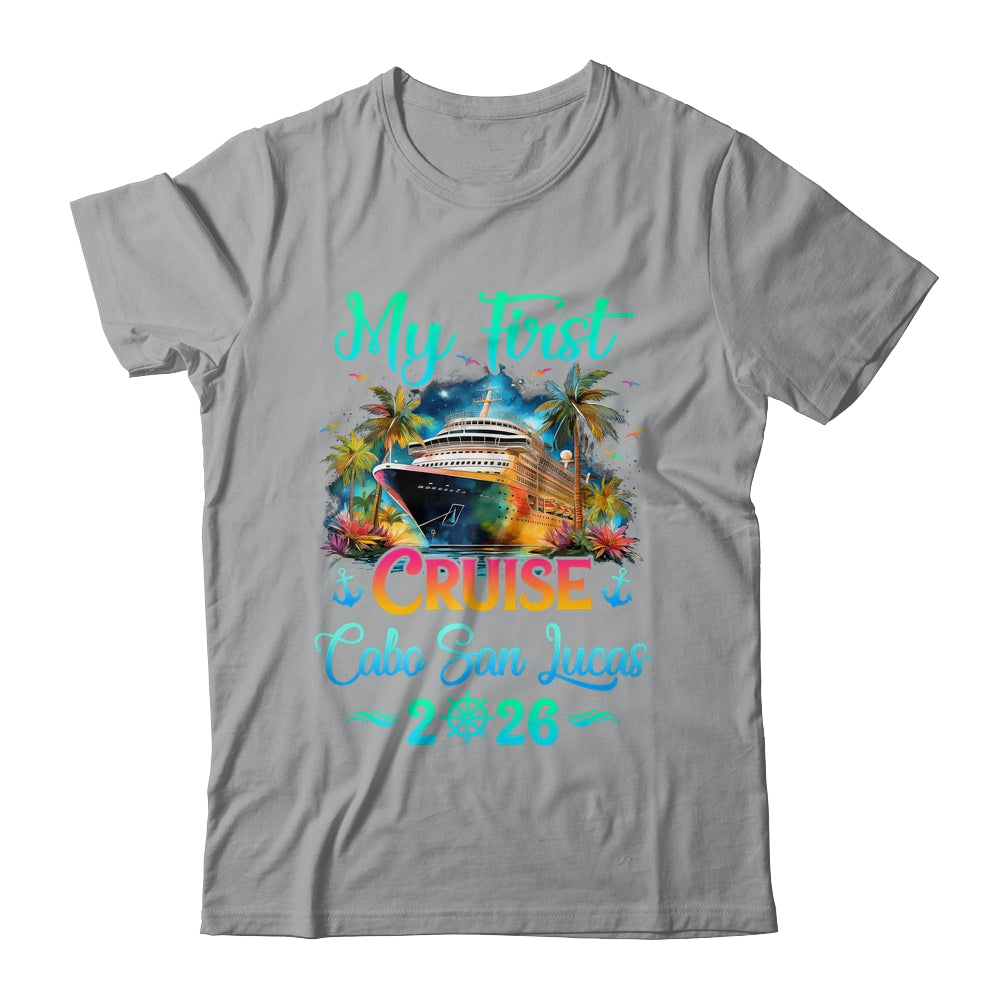 My First Cruise Cabo San Lucas 2026 Family Trip Cruisin Together Shirt & Tank Top | siriusteestore