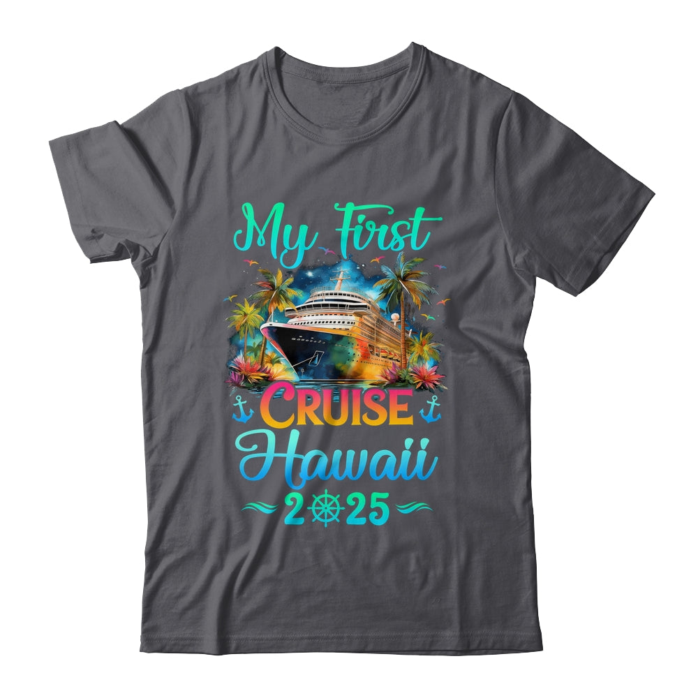 My First Cruise Hawaii 2025 Family Trip Cruisin Together Shirt & Tank Top | siriusteestore