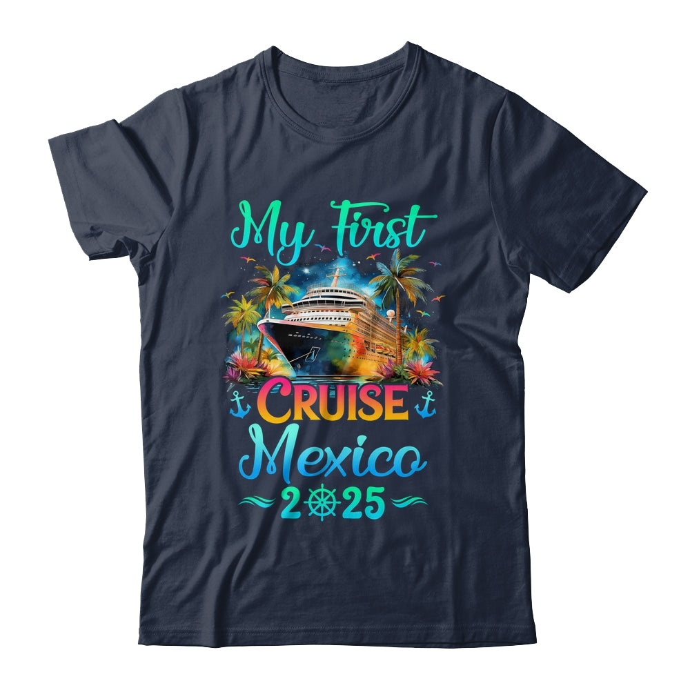 My First Cruise Mexico 2025 Family Trip Cruisin Together Shirt & Tank Top | siriusteestore