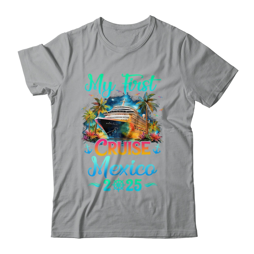 My First Cruise Mexico 2025 Family Trip Cruisin Together Shirt & Tank Top | siriusteestore