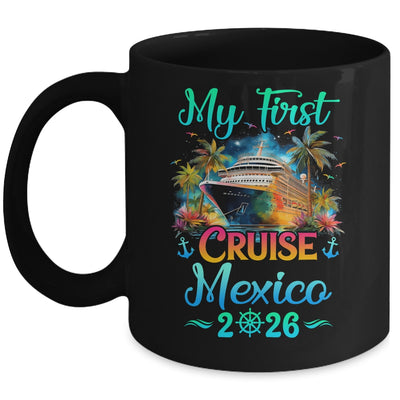 My First Cruise Mexico 2026 Family Trip Cruisin Together Mug | siriusteestore