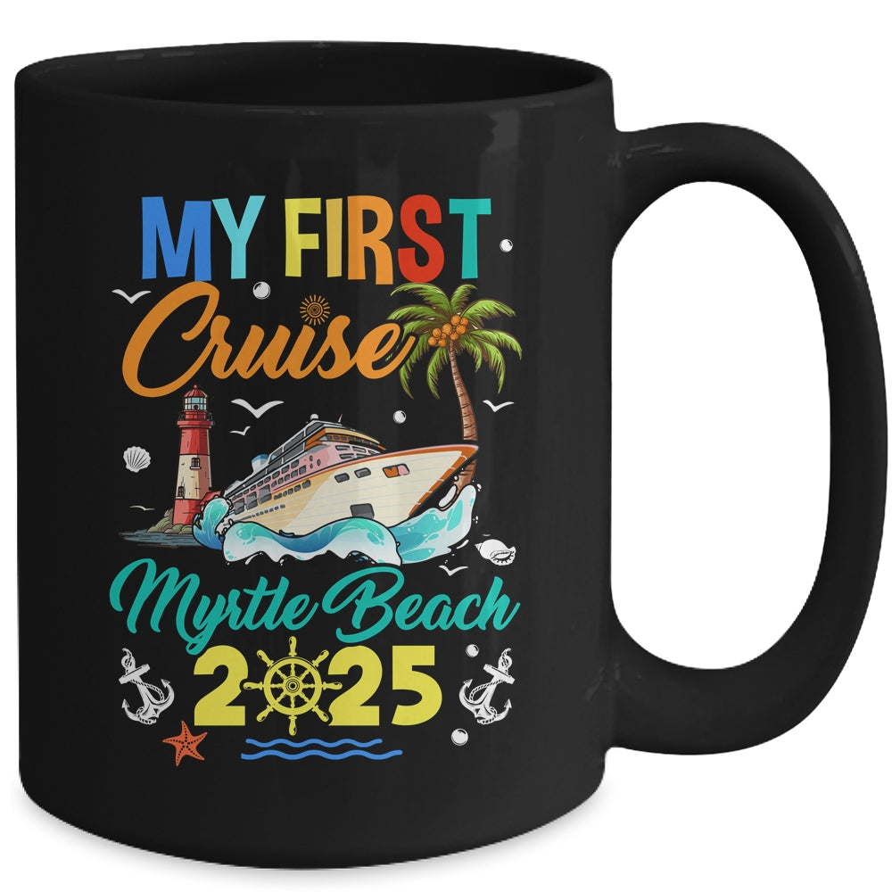 My First Cruise Myrtle Beach 2025 Family Matching Vacation Group Mug | siriusteestore