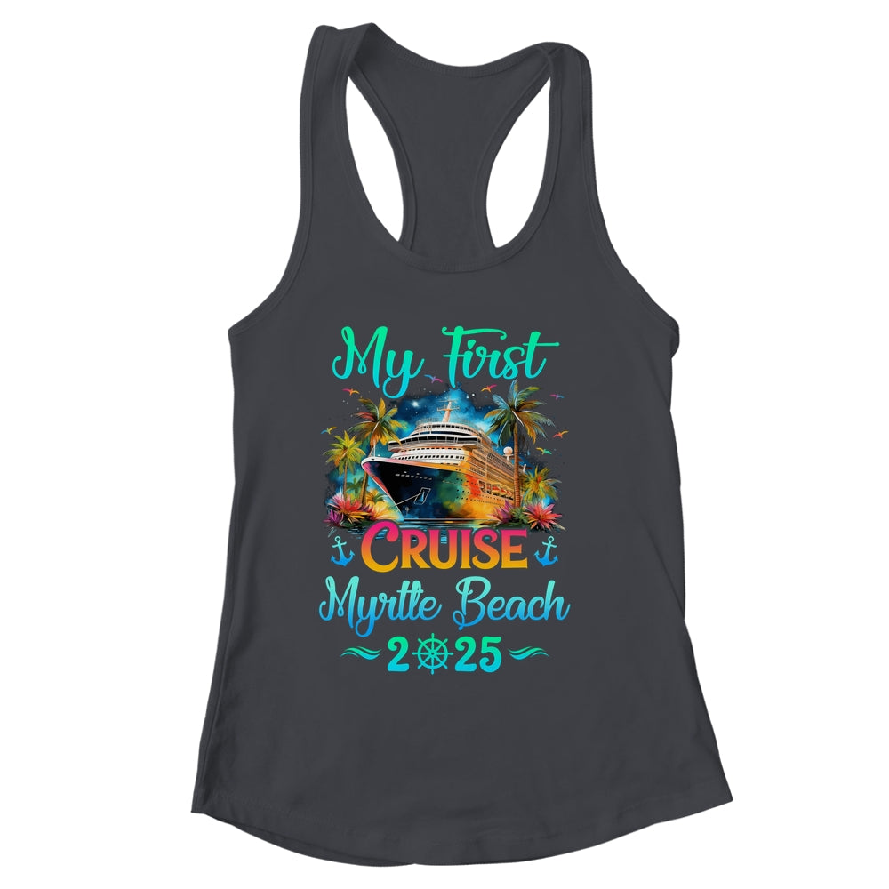 My First Cruise Myrtle Beach 2025 Family Trip Cruisin Together Shirt & Tank Top | siriusteestore