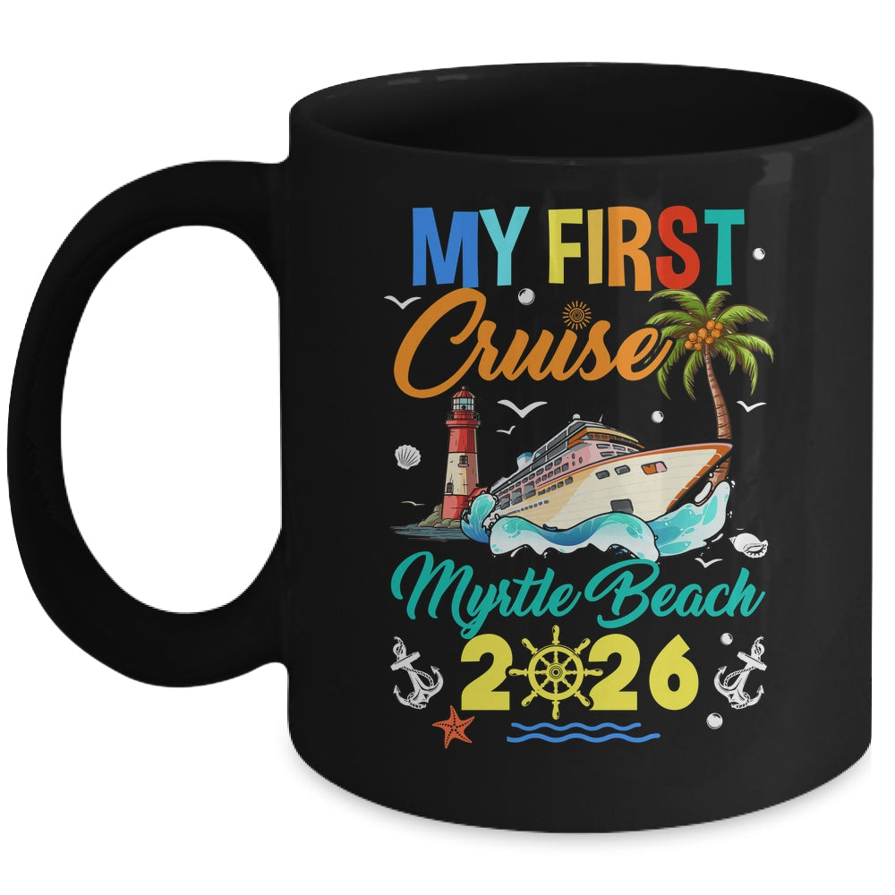 My First Cruise Myrtle Beach 2026 Family Matching Vacation Group Mug | siriusteestore