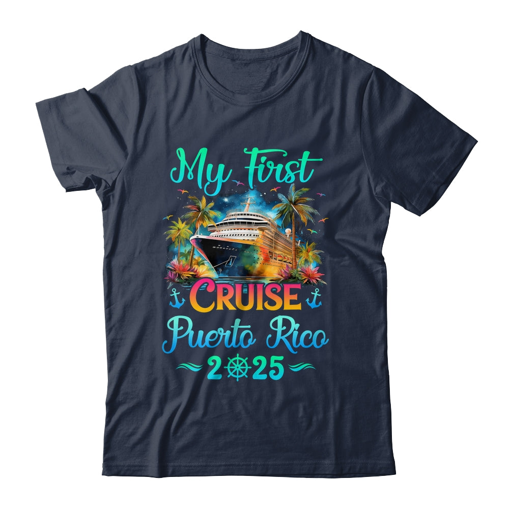 My First Cruise Puerto Rico 2025 Family Trip Cruisin Together Shirt & Tank Top | siriusteestore
