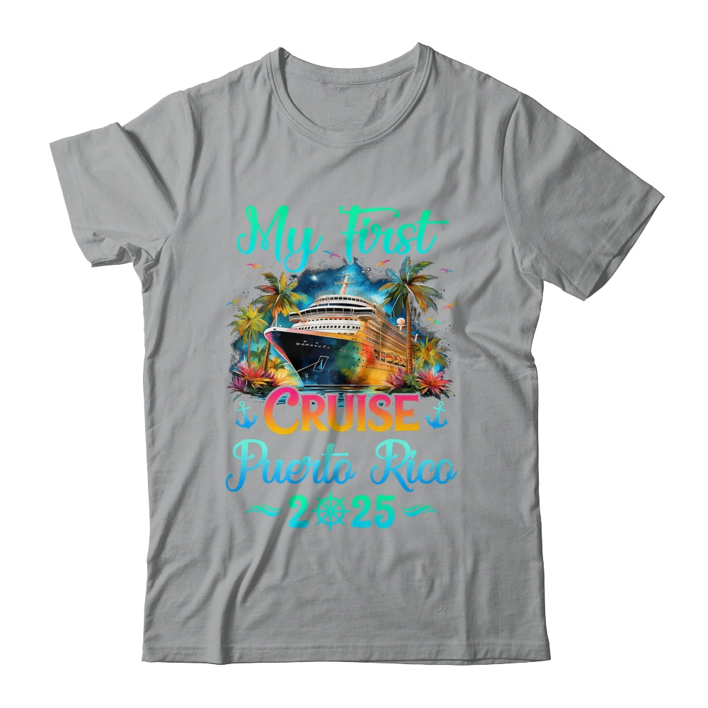 My First Cruise Puerto Rico 2025 Family Trip Cruisin Together Shirt & Tank Top | siriusteestore