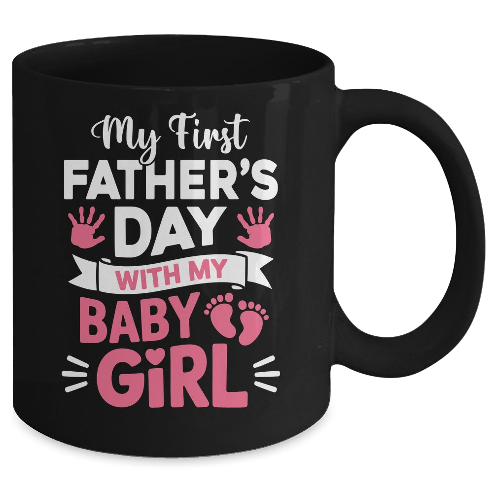 My First Fathers Day With Baby Girl Funny First Time Dad Mug | siriusteestore