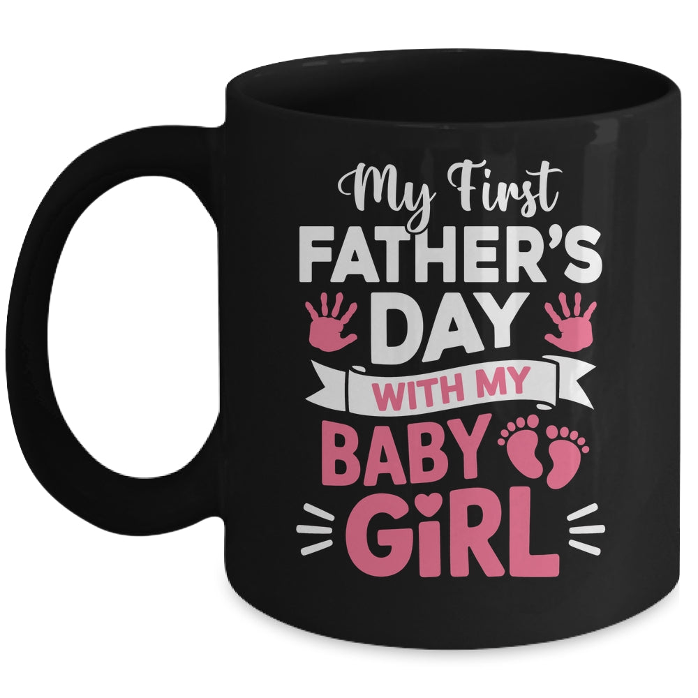 My First Fathers Day With Baby Girl Funny First Time Dad Mug | siriusteestore