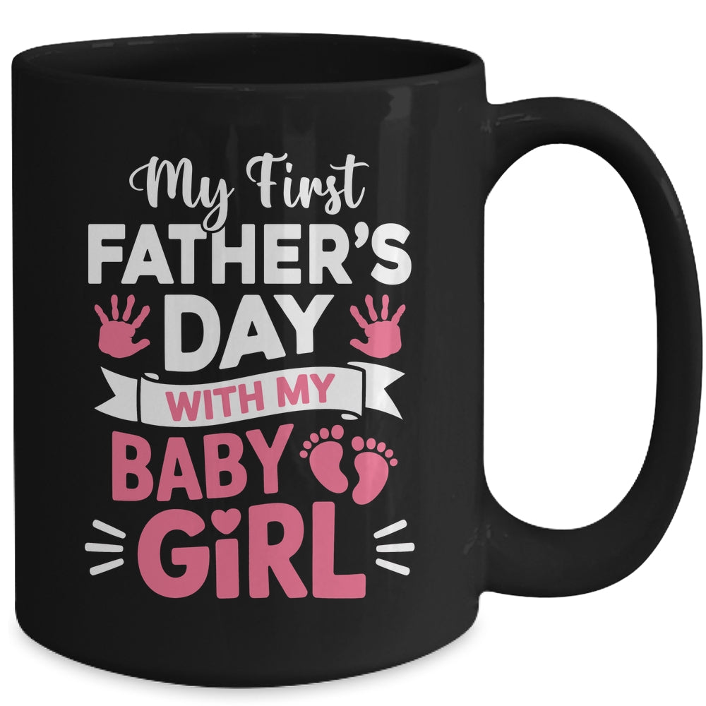 My First Fathers Day With Baby Girl Funny First Time Dad Mug | siriusteestore