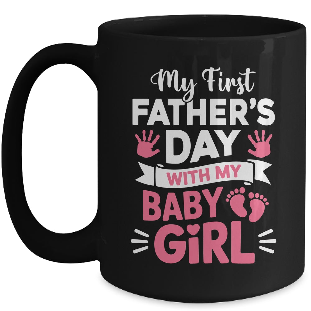 My First Fathers Day With Baby Girl Funny First Time Dad Mug | siriusteestore