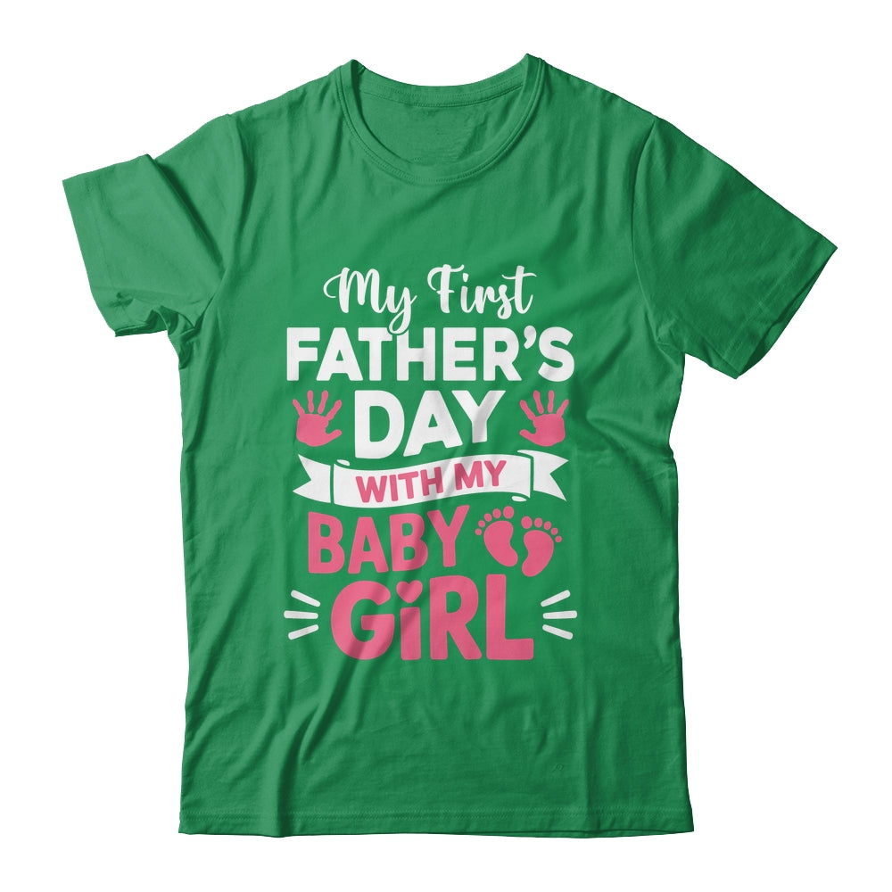 My First Fathers Day With Baby Girl Funny First Time Dad Shirt & Hoodie | siriusteestore