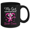 My God Is Stronger Than Breast Cancer Awareness Christian Mug | siriusteestore