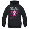 My God Is Stronger Than Breast Cancer Awareness Christian Shirt & Hoodie | siriusteestore