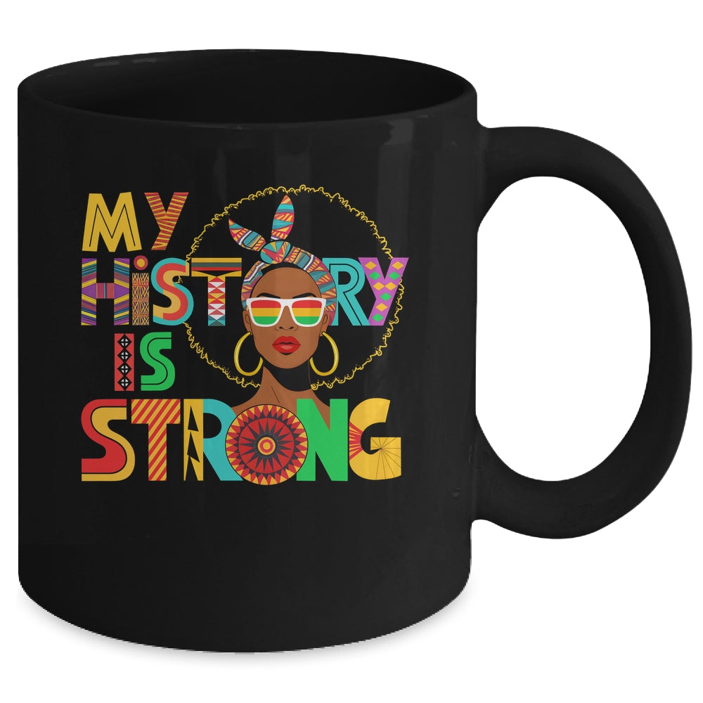 My History Is Strong Melanin Women Black History Month Mug | siriusteestore
