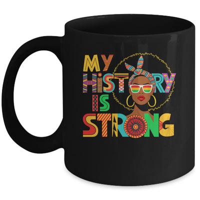 My History Is Strong Melanin Women Black History Month Mug | siriusteestore