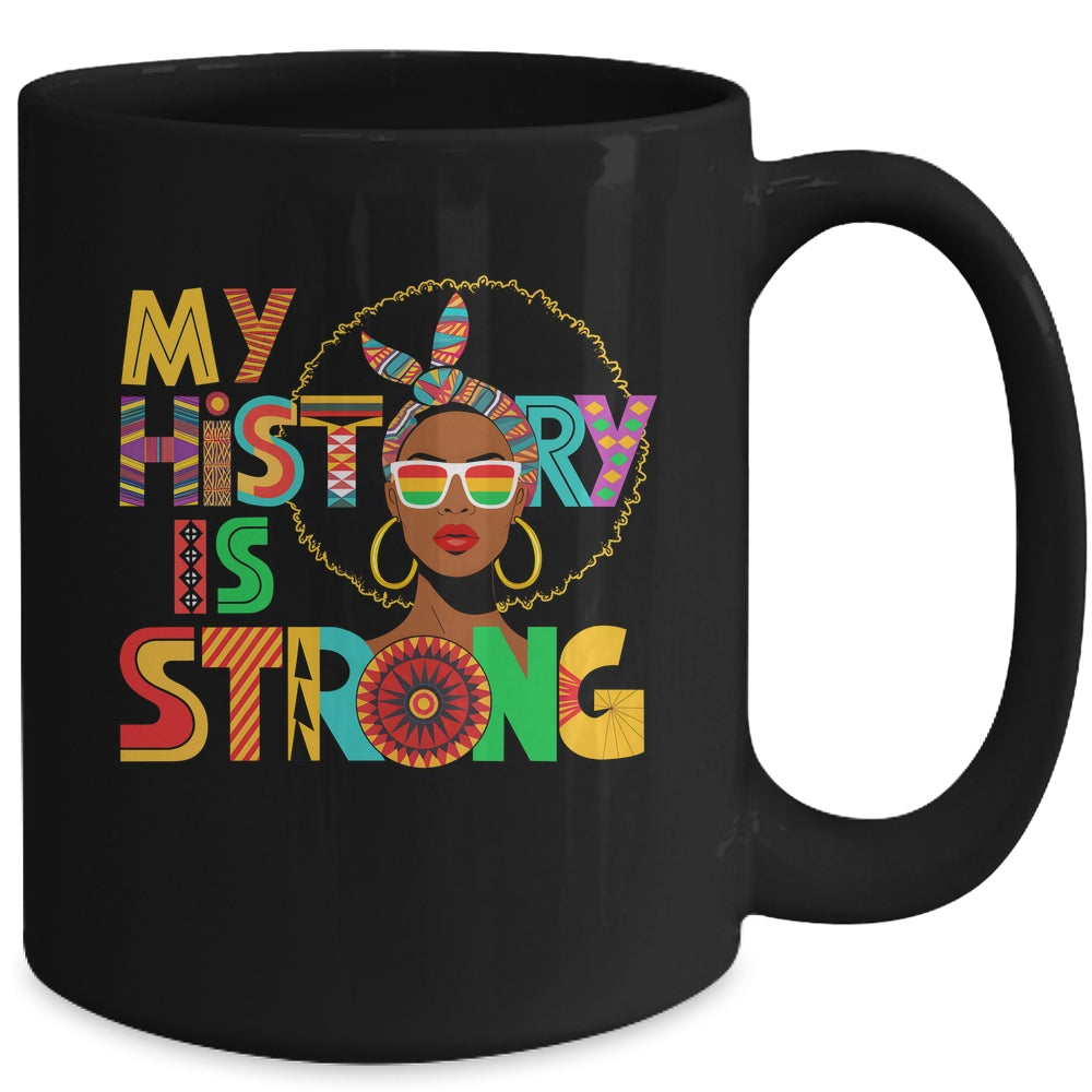 My History Is Strong Melanin Women Black History Month Mug | siriusteestore