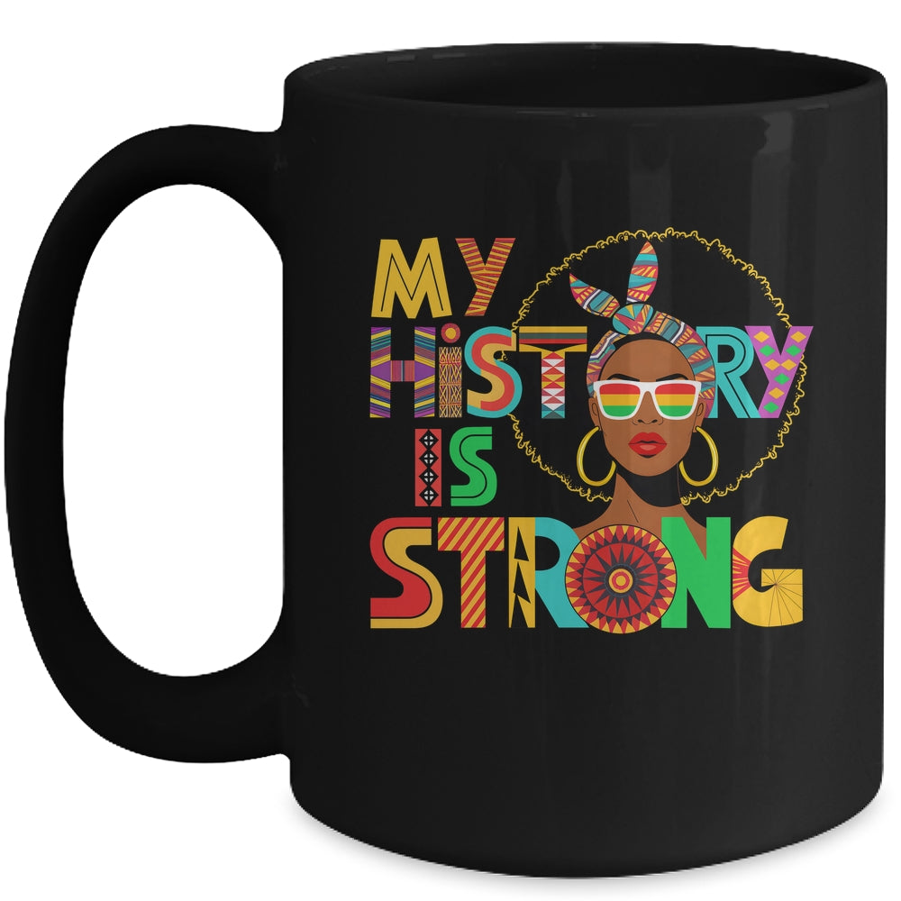 My History Is Strong Melanin Women Black History Month Mug | siriusteestore