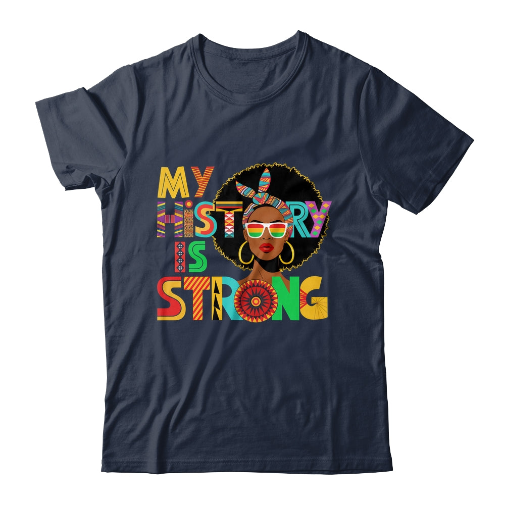 My History Is Strong Melanin Women Black History Month Shirt & Hoodie | siriusteestore