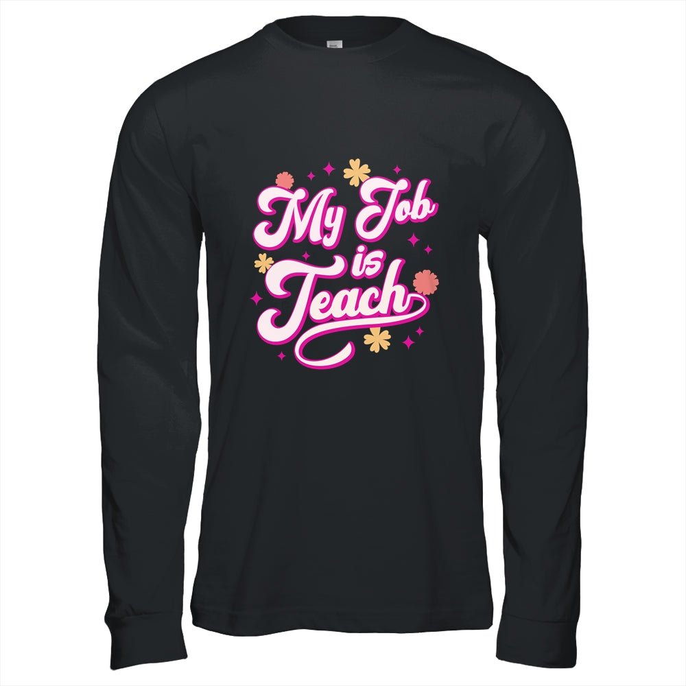 My Job Is Teach Funny Women Female Teacher Pink Life Retro Shirt & Hoodie | siriusteestore