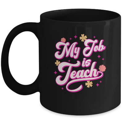My Job Is Teach Funny Women Female Teacher Pink Life Retro Mug | siriusteestore