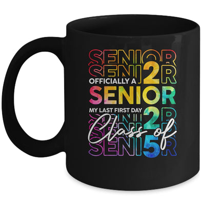 My Last First Day Senior 2025 Back To School Class Of 2025 Mug | siriusteestore