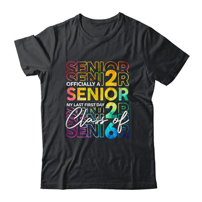 My Last First Day Senior 2026 Back To School Class Of 2026 Shirt & Hoodie | siriusteestore