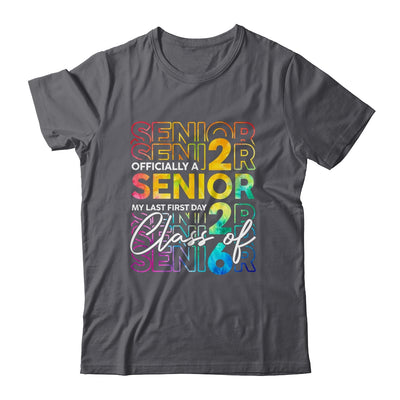 My Last First Day Senior 2026 Back To School Class Of 2026 Shirt & Hoodie | siriusteestore
