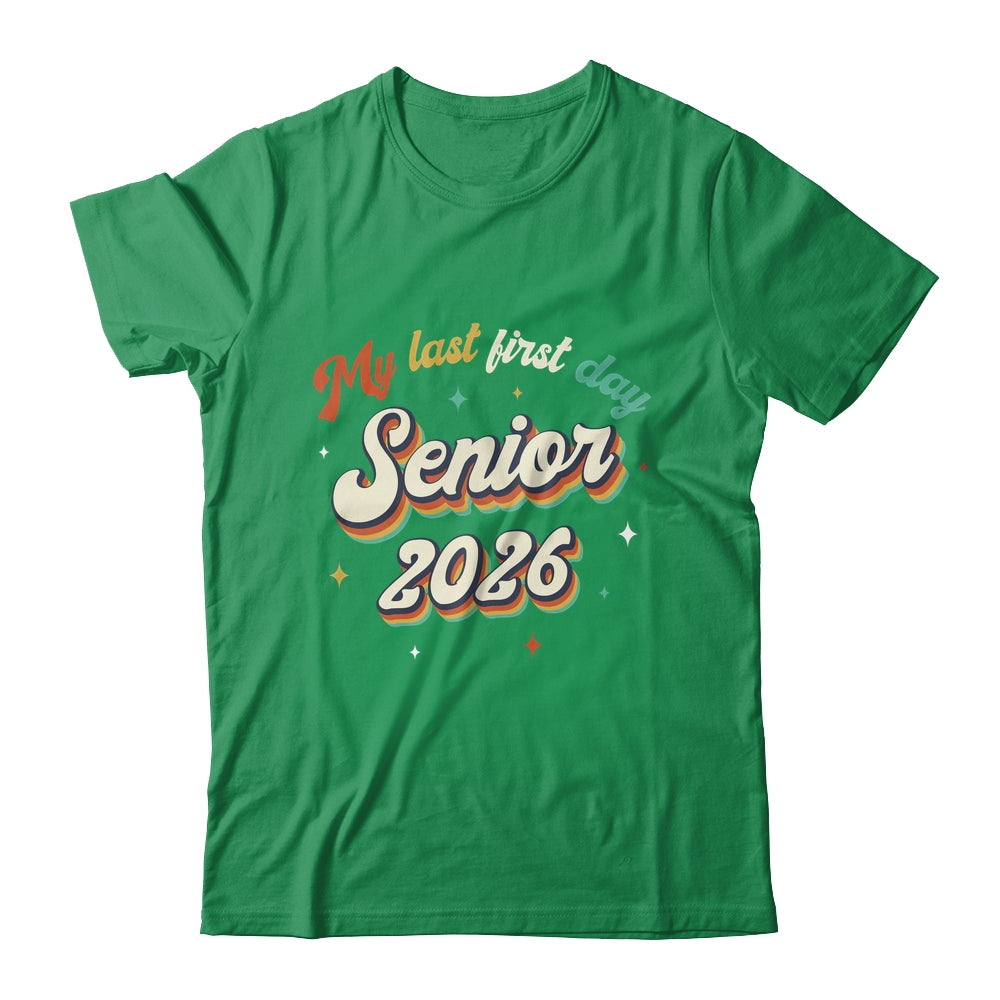 My Last First Day Senior 2026 Back To School Vintage Cool Shirt & Hoodie | siriusteestore