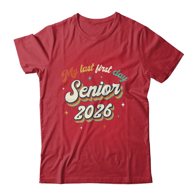My Last First Day Senior 2026 Back To School Vintage Cool Shirt & Hoodie | siriusteestore