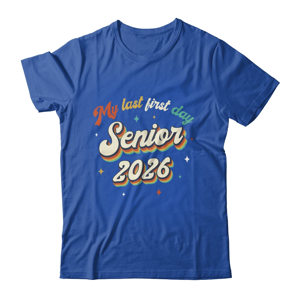 My Last First Day Senior 2026 Back To School Vintage Cool Shirt & Hoodie | siriusteestore