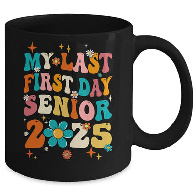 My Last First Day Senior Back To School Class Of 2025 Mug | siriusteestore