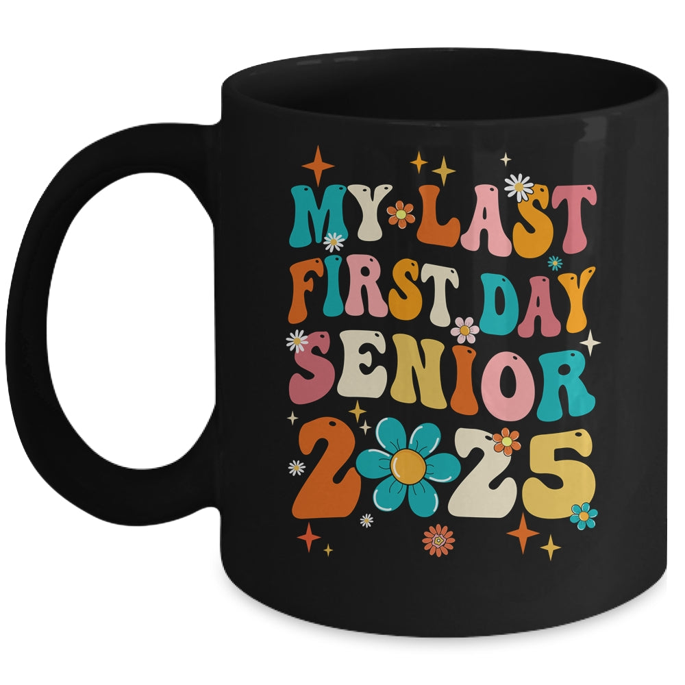 My Last First Day Senior Back To School Class Of 2025 Mug | siriusteestore