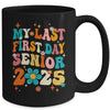 My Last First Day Senior Back To School Class Of 2025 Mug | siriusteestore