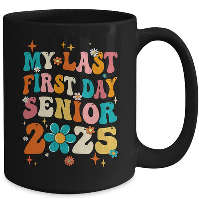 My Last First Day Senior Back To School Class Of 2025 Mug | siriusteestore