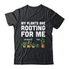 My Plants Are Rooting For Me Funny Gardening Gardener Lover Shirt & Tank Top | siriusteestore